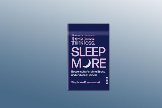 Gewinnspiel: Buch „Think less, Sleep more" 